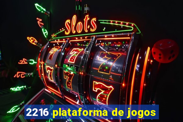 2216 plataforma de jogos